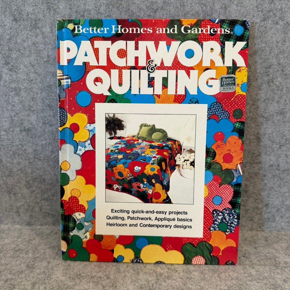 Better Homes and Gardens Patchwork & Quilting - 1977 Hardcover